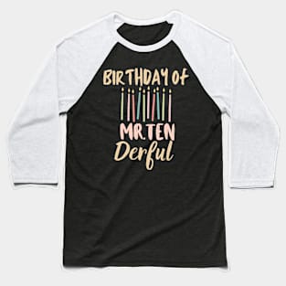 birthday Mr.Ten derful Baseball T-Shirt